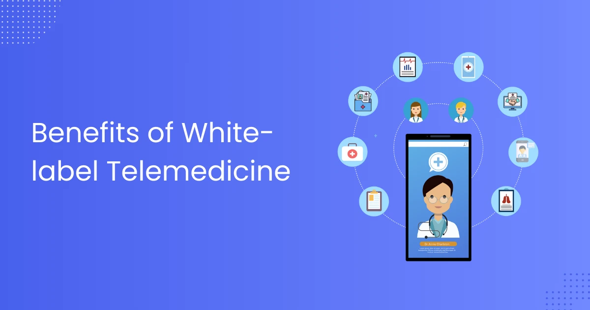 Benefits of white-label telemedicine, illustrated with a smartphone and medical icons.