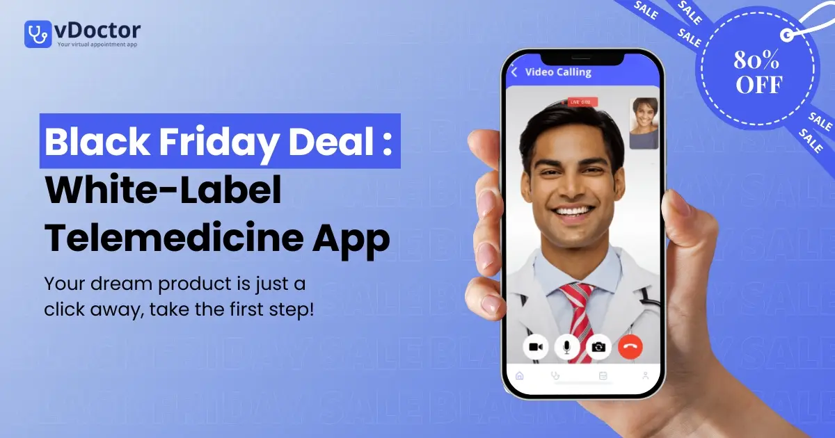 Black Friday Deal: White-Label Telemedicine App